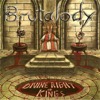 Brutalody - Divine Right of Kings