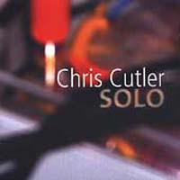 Chris Cutler - Solo
