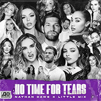 Dawe, Nathan - No Time For Tears (feat. Little Mix) (Single)