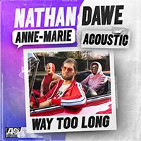 Dawe, Nathan - Way Too Long (Acoustic) (feat. Anne-Marie) (Single)