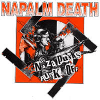 Napalm Death - Nazi Punks Fuck Off (Single)