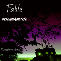 Fable (CHL) - Complejo Feroz (Internamente) (Single)