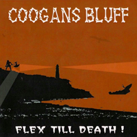 Coogans Bluff - Flex Till Death!