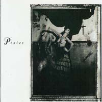 Pixies - Surfer Rosa & Come on Pilgrim