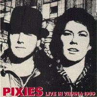 Pixies - Live In Vienna