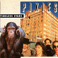 Pixies - Timeless Stars