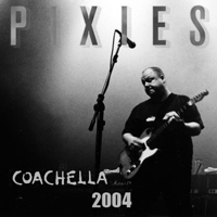 Pixies - Coachella '04 (EP)
