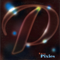Pixies - Rare