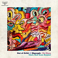 Out of Orbit (ISR) - No Disco (EP) (feat. Shpongle)