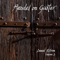 Estrem, Daniel  - Handel on Guitar, Vol. 3