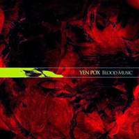 Yen Pox - Blood Music (CD 1)