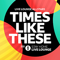 Live Lounge Allstars - Times Like These (BBC Radio 1 Stay Home Live Lounge) (Single)