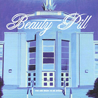 Beauty Pill - You Are Right To Be Afraid (EP)