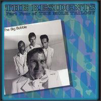 Residents - The Big Bubble