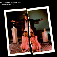Residents - God In Three Persons (CD 1)