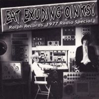 Residents - Eat Exuding Oinks! (Ralph Records 1977)