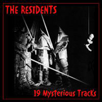 Residents - 19 Mysterious Tracks (1969-1983)