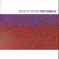 Geballe, Tony - Native Of The Rain