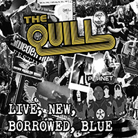 Quill (SWE) - Live, New, Borrowed, Blue