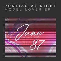 Pontiac At Night - Model Lover (EP)