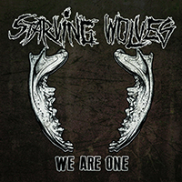Starving  Wolves - We Are One (Single)