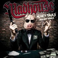 Madhouse (AUT) - Money Talks Bullshit Walks