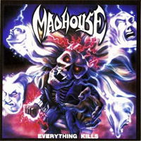 Madhouse (USA) - Everything Kills (Remastered 2007)
