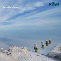 Sciflyer - They Only Believe In The Moon (Single)