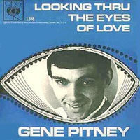 Gene Pitney - Looking Through  The Eyes Of Love