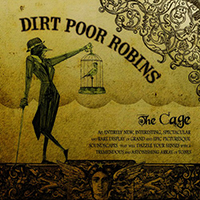 Dirt Poor Robins - The Cage