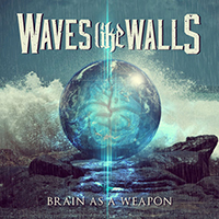 Waves Like Walls - Brain As A Weapon (EP)