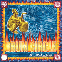 X-Tribe - Drum Circle