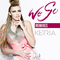 KERRIA - We Go (Remixes) (Single)