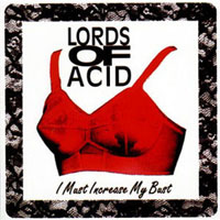Lords Of Acid - I Must Increase My Bust (Maxi-Single)