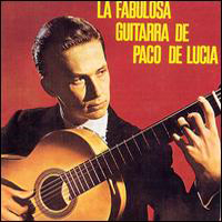 Paco De Lucia - La fabulosa guitarra de Paco de Lucia