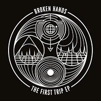 Broken Hands - The First Trip (EP)