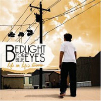 BedLight For BlueEyes - Life On Life's Terms