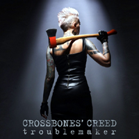 Crossbones' Creed - Troublemaker