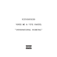 KitschKrieg - International Criminal (feat. Bonez MC, Vybz Kartel) (Single)