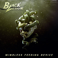 Black Lesion - Mindless Feeding Device