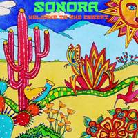 Sonora Sunrise - Welcome To The Desert