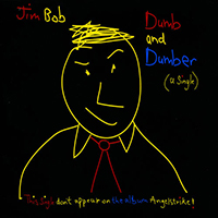 Jim Bob - Dumb And Dumber (Single)