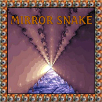 Mirror Snake - Mirror Snake