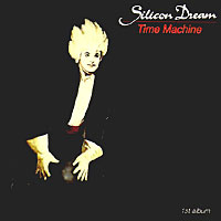 Silicon Dream - Time Machine