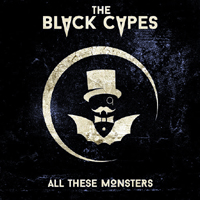 Black Capes - All These Monsters