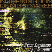 In the Kingdom of Nightmares - From Darkness To Despair