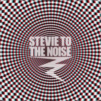 Stevie To The Noise - Through the Echos and Beyond