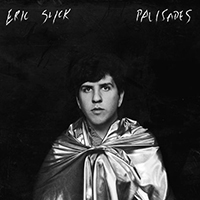 Slick, Eric - Palisades (Deluxe Edition)