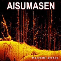 Aisumasen - The Greater Good (Single)