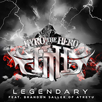 Hyro The Hero - Legendary (feat. Brandon Saller of Atreyu) (Single)